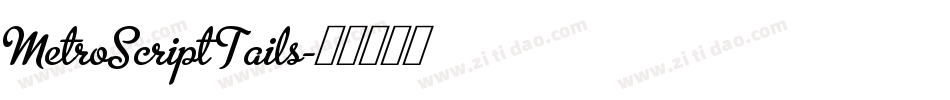MetroScript Tails字体转换